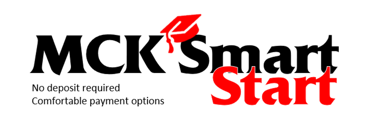 MCK Smart Start, no deposit, easy payments